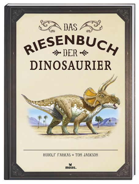 Moses - Das Riesenbuch der Dinosaurier