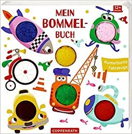 Coppenrath - Mein Bommel-Buch: Kunterbunte Fahrzeuge