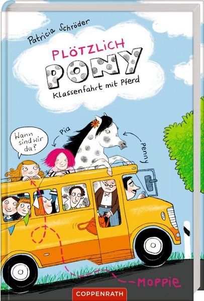 Plötzlich Pony (Bd. 2) Klassenfahrt mit Pferd - Coppenrath